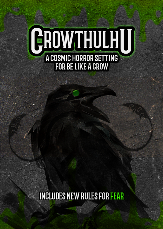 Crowthulhu - a Cosmic Horror Setting for Be Like a Crow