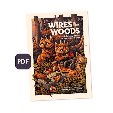 Wires in the Woods a solo/two player TTRPG based on the Carta system and a collaboration between Tim Roberts and Simon J Curd