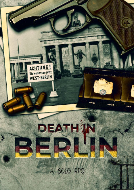 Death in Berlin a solo RPG by Jerome Mioso, solo RPG, cold war game