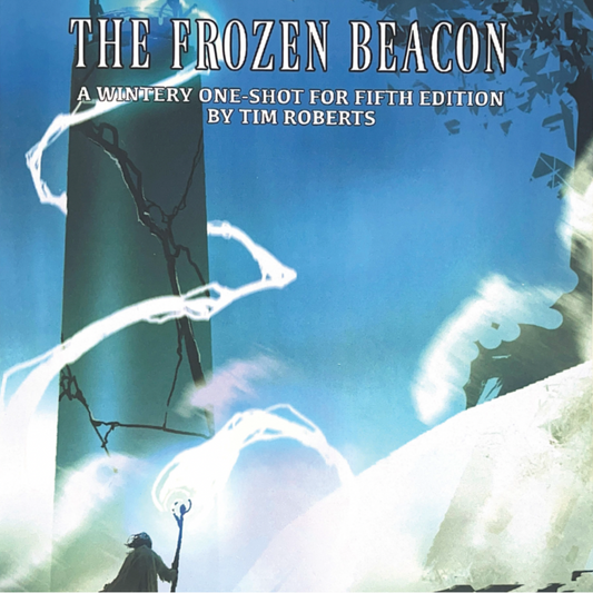 Frozen Beacon a 5e one shot adventure, D&D one shot, home brew, RPG one shot