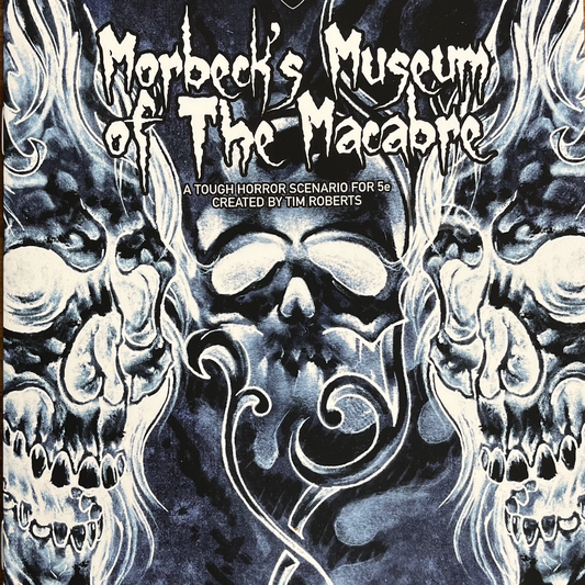 Morbecks Museum of The Macabre horror one shot rpg, one shot role playing game.